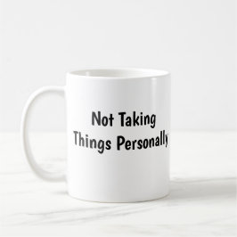 Inte ta saker personligt kaffemugg