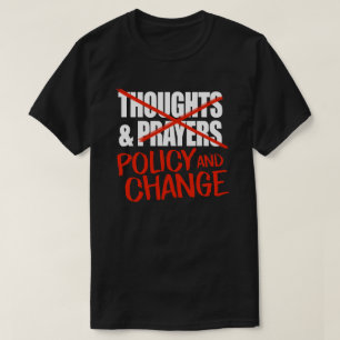 Inte tankar och böner, utan politiska förändringar t shirt