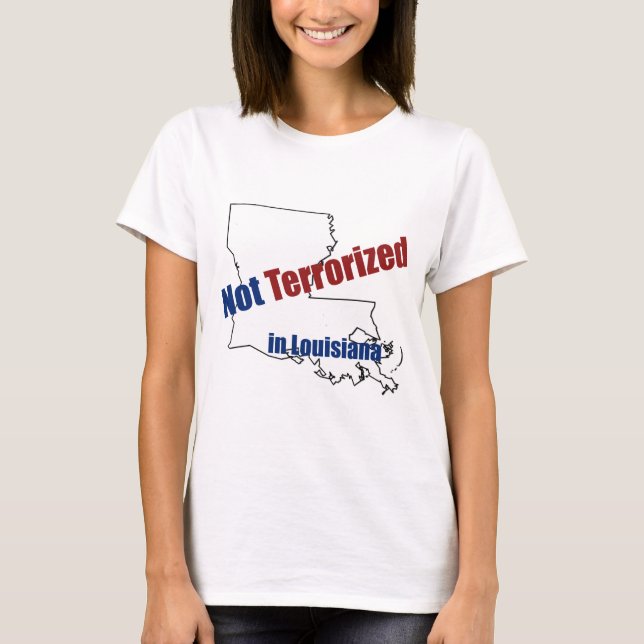 Inte Terrorized i Louisiana. T-shirt (Framsida)