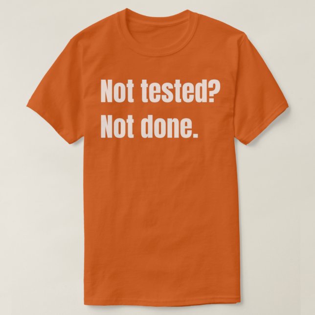 Inte testad utan kvalitetssäkring t shirt (Design framsida)