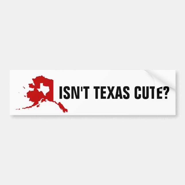 Inte Texas är den gulliga roliga Alaska bildekalet Bildekal (Framsidan)