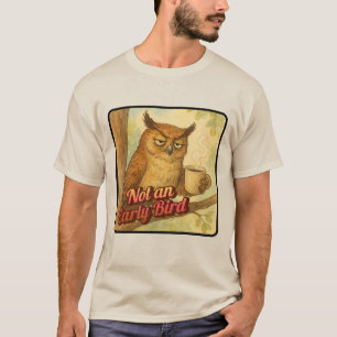 Inte Tidigt Bird T Shirt
