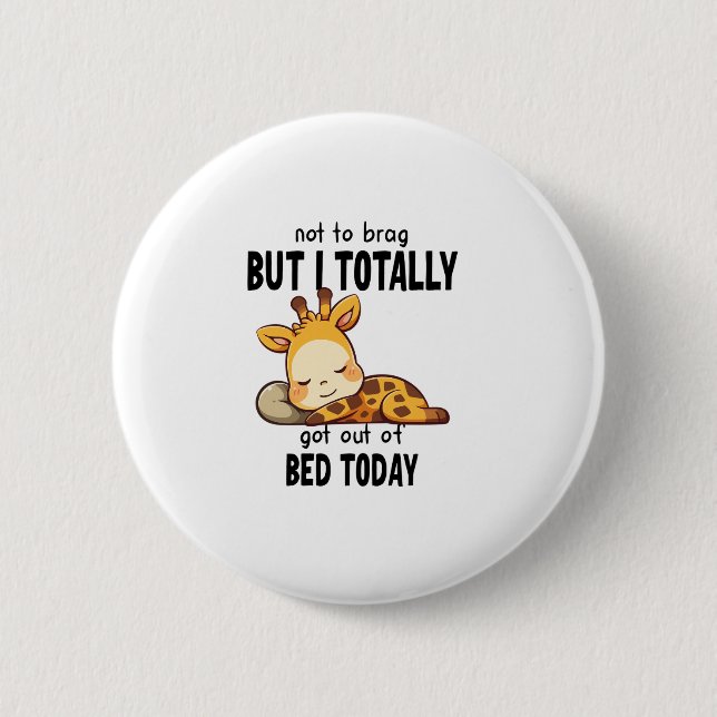 Inte till Brag Lazy Giraffe Funny Motivation Knapp (Framsida)