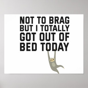 Inte till Brag, men jag Har helt ut ur Bed i dag Poster