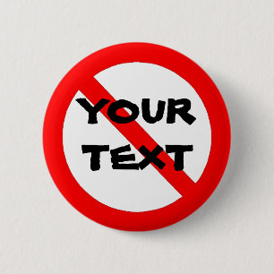 INTE TILL… - DIN EGNA TEXT KNAPP