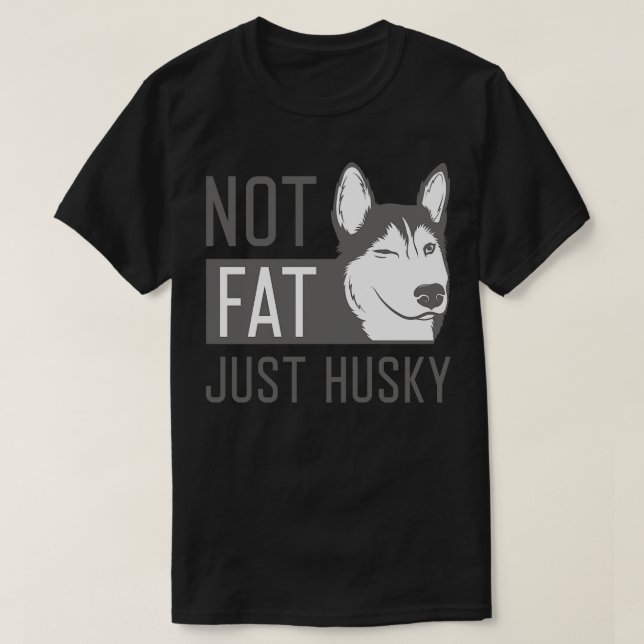 Inte Tjock Endast Husky 1 T Shirt (Design framsida)