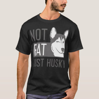 Inte Tjock Endast Husky 1 T Shirt