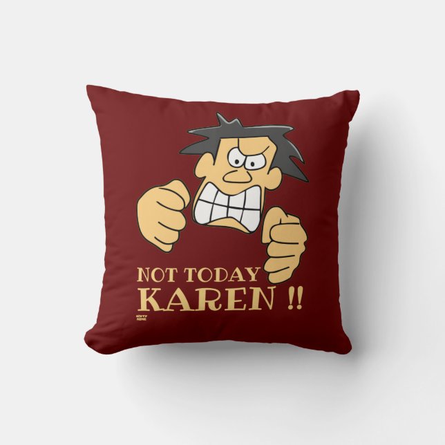 "INTE TODAY KAREN", lustig arg man Kudde (Framsida)