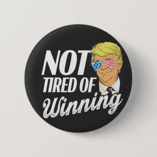 Inte trött på att vinna Trump Maga invigningdag Knapp