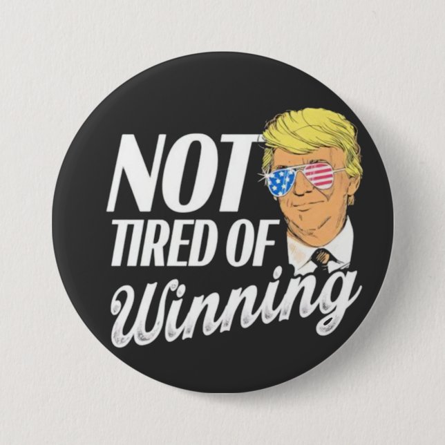 Inte trött på att vinna Trump Maga invigningdag Knapp (Framsida)