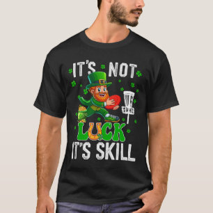 Inte tur Stolt skicklighet St. Patrick's Day Man S T Shirt
