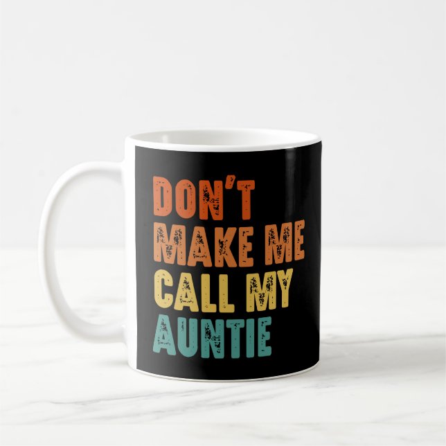 Inte tvinga mig att ringa min moster Rolig systerd Kaffemugg (Vänster)