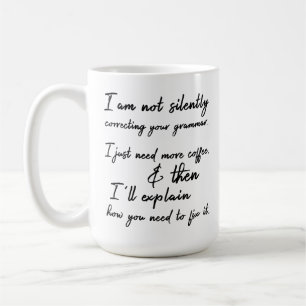 Inte Tyst Korrigera Din Grammatik. Kaffe Först Kaffemugg