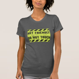 Inte Vänlig Inte Röra T Shirt