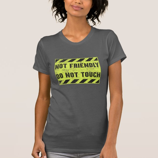 Inte Vänlig Inte Röra T Shirt (Framsida)