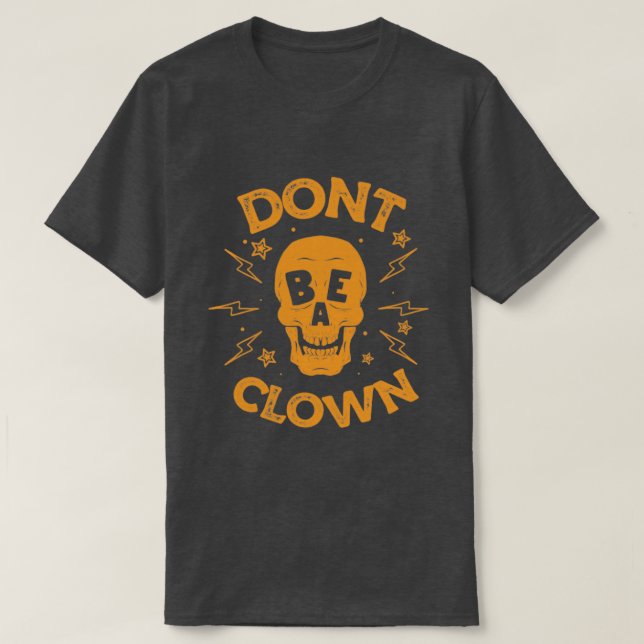 inte vara en clown t shirt (Design framsida)
