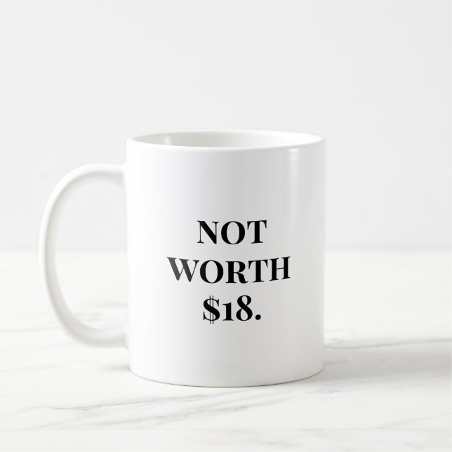 Inte värd $18 Rollig Margarita Kaffemugg (Vänster)
