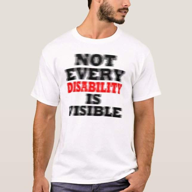 INTE VARJE HANDIKAPP ÄR SYNLIGT TEE SHIRT (Framsida)