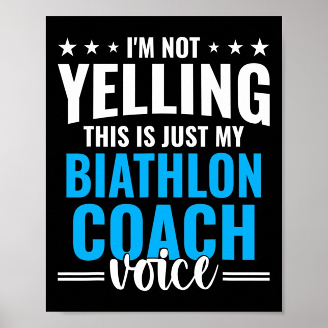 Inte Yelling Biathlon Coach Voice Funny Biathlon C Poster (Framsidan)