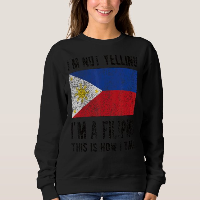 Inte Yelling Jag är Filipino Filippinerna Flagga F T Shirt (Framsida)