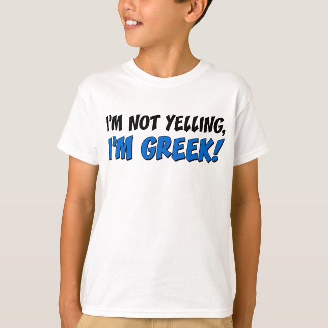 Inte Yelling, jag är grek Tee Shirt (Framsida)
