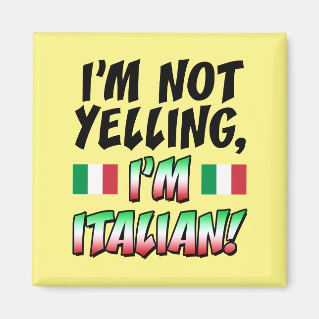 Inte Yelling, jag är italienare Magnet (Framsidan)