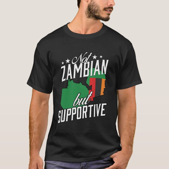 Inte zambiska utan stödjande reseturist i Zambian T Shirt (Framsida)
