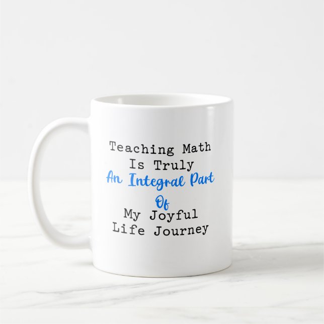 Integral Part Joyful Math Teacher Life Journey Kaffemugg (Vänster)