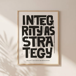 Integrity As Strategy - Typography Print |Wall Art Poster