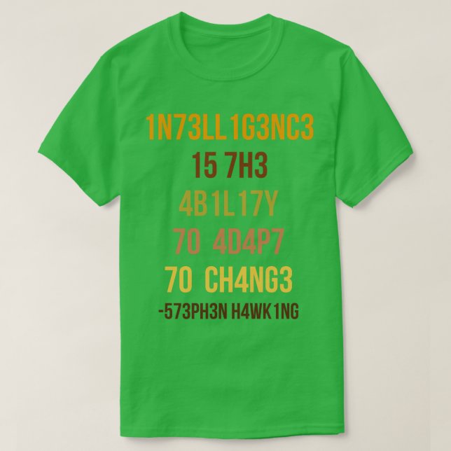 Intelligens är förmågan att anpassa sig till ändri t shirt (Design framsida)