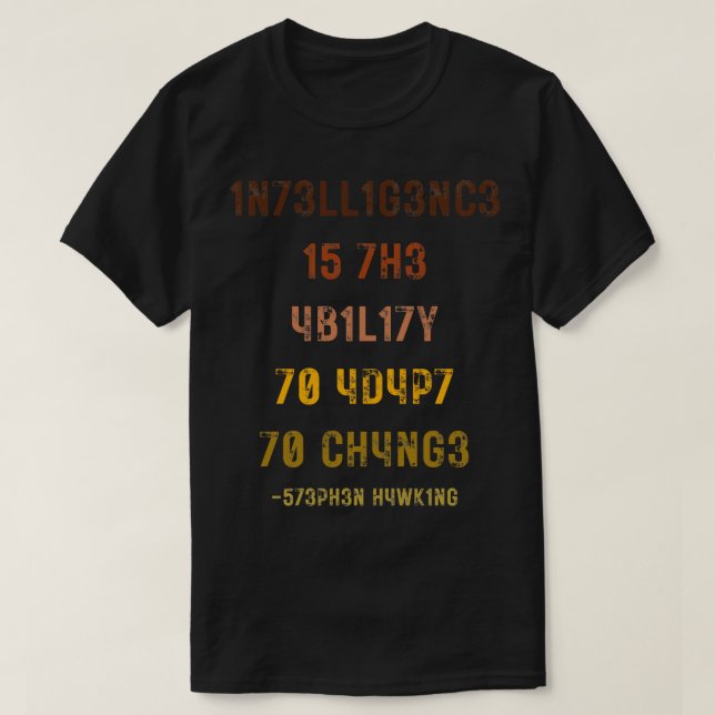 Intelligens är förmågan att anpassa sig till ändri t shirt (Design framsida)