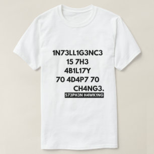 intelligens är förmågan att anpassa sig till f t shirt