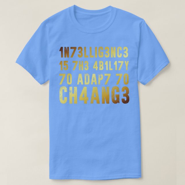 Intelligens är förmågan att anpassa sig till förän t shirt (Design framsida)