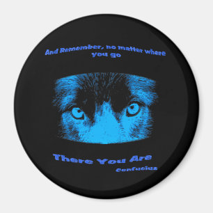 Intensive Ögon Confucius inspirational Quote Magne Magnet