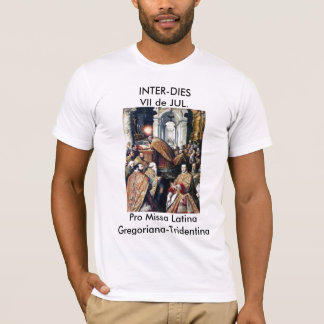 INTER-DIES Pro Missa Latina Gregoriana-Tridentina Tee Shirt