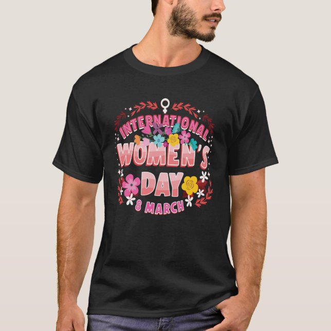 International Women s Day 2023 For Women 8 March 2 T Shirt (Framsida)