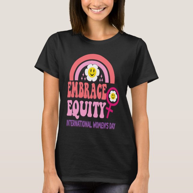 International Womens Day 2023 Theme Embrace Equity T Shirt (Framsida)