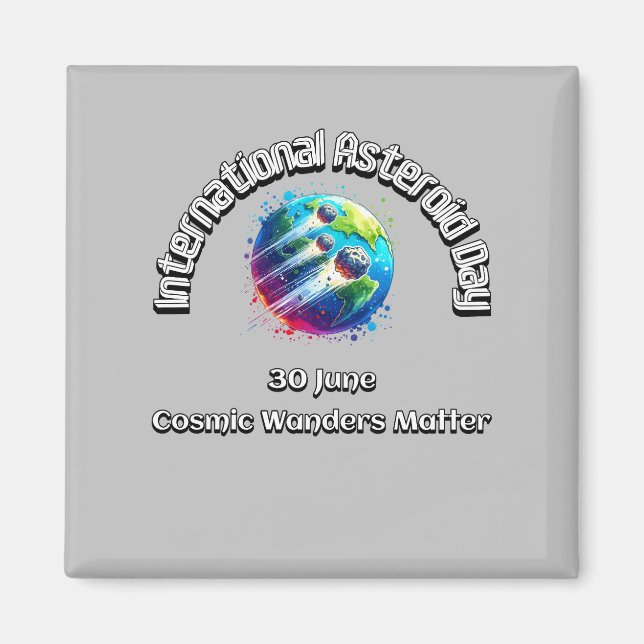 Internationell Asteroiddagen. Cosmic Wonders Matte Magnet (Framsidan)