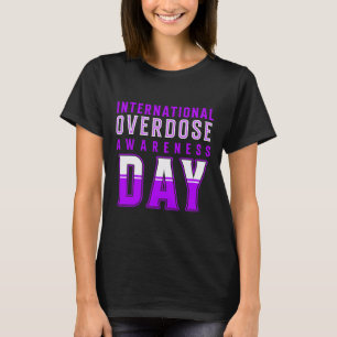 Internationell-dagen för ökad medvetenhet om överd t shirt