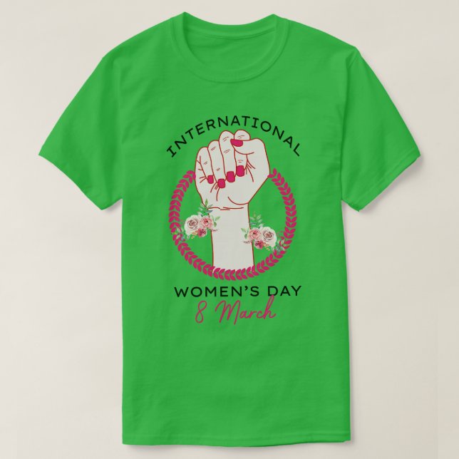 Internationell kvinnodag 2021 Gift 8 mars för Wom T Shirt (Design framsida)