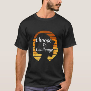Internationell kvinnodag 2021 Melanin väljer till T Shirt