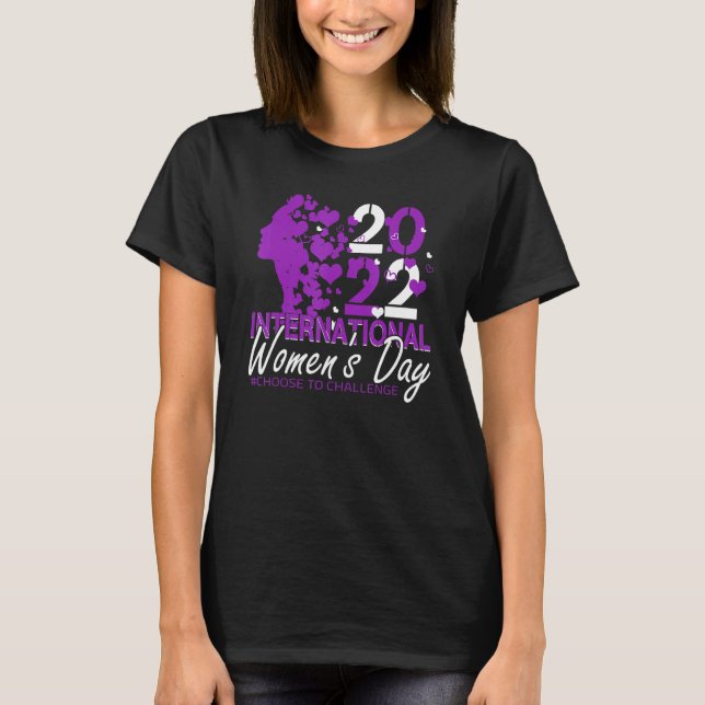 Internationell kvinnodag 2022 Välj att utmana T Shirt (Framsida)