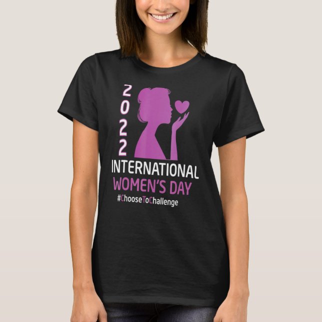 Internationell kvinnodag - välj att utmana 2022 t shirt (Framsida)