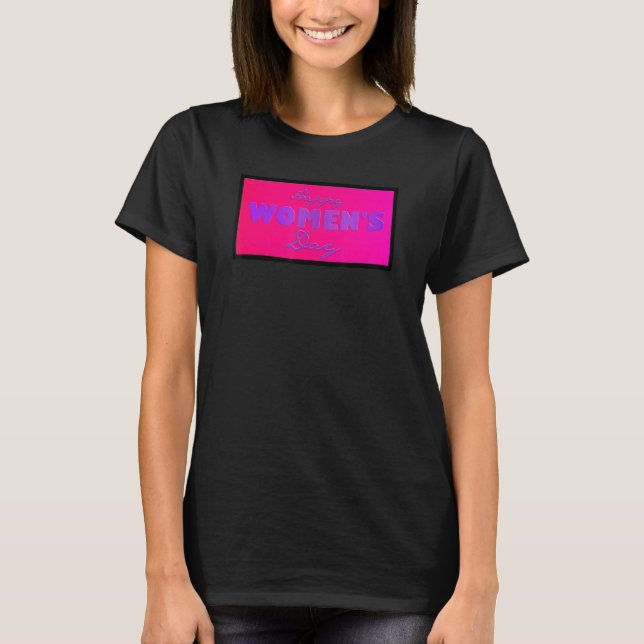 Internationell Kvinnodagen i Lycklig 2022 T Shirt (Framsida)