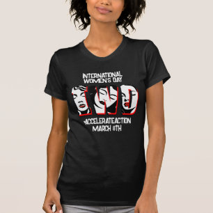 Internationell kvinnodagen Påskynda åtgärden T Shirt