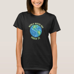 Internationell World Vatten day 22 mars T Shirt