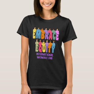 Internationella kvinnodagen 2023 Omfamna jämställd T Shirt