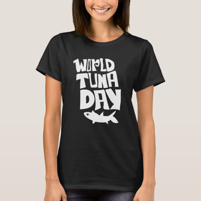 Internationella tonfiskdagen - Kärlek-tonfiskens r T Shirt (Framsida)