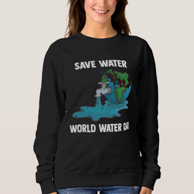 Internationella Världsvattendagen Spara Vatten Vär T Shirt (Framsida)