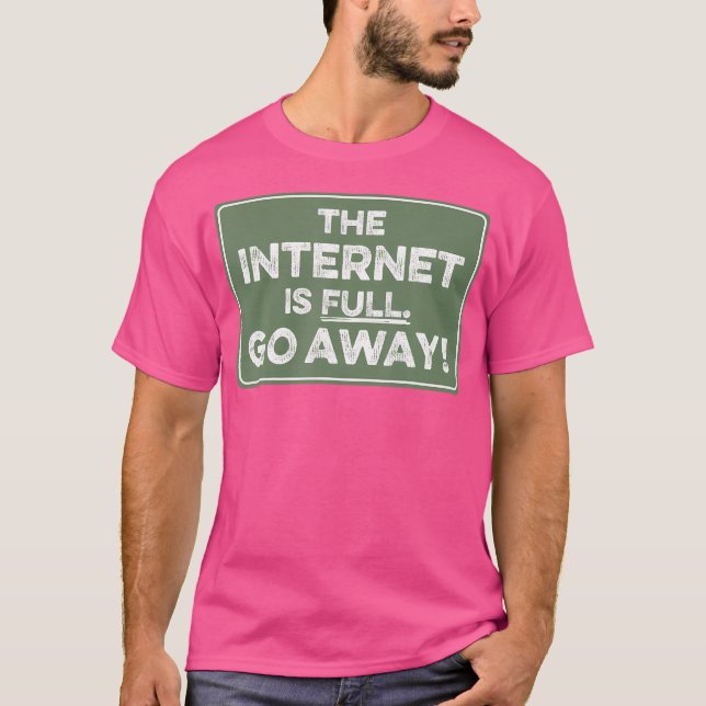 Internet är fullt Försvinn T Shirt (Framsida)